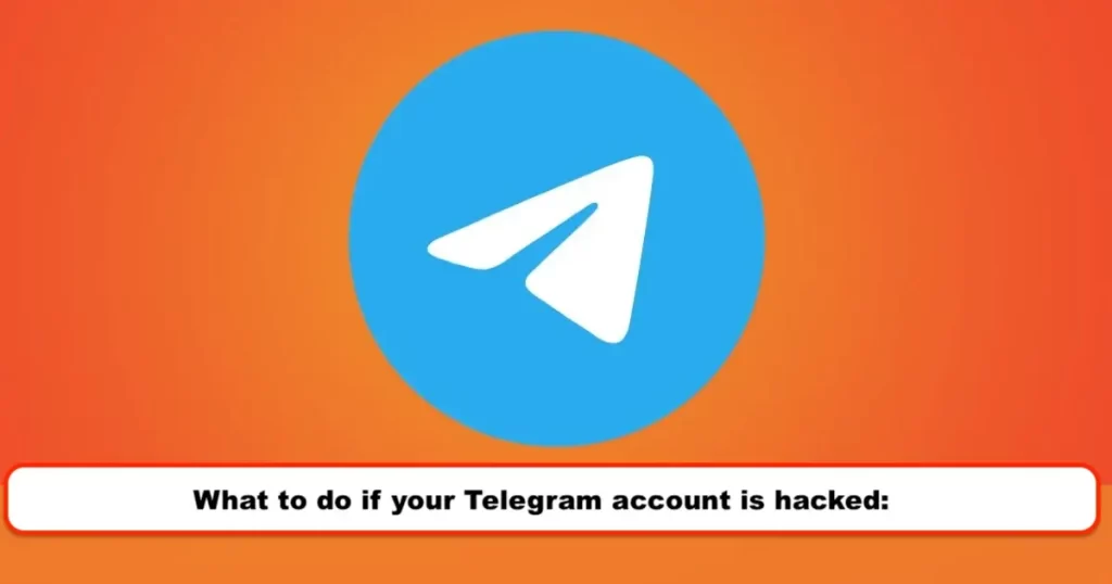 What to do if your Telegram account is hacked: