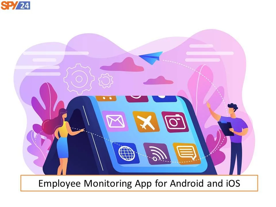Employee Monitoring App for Android and iOS