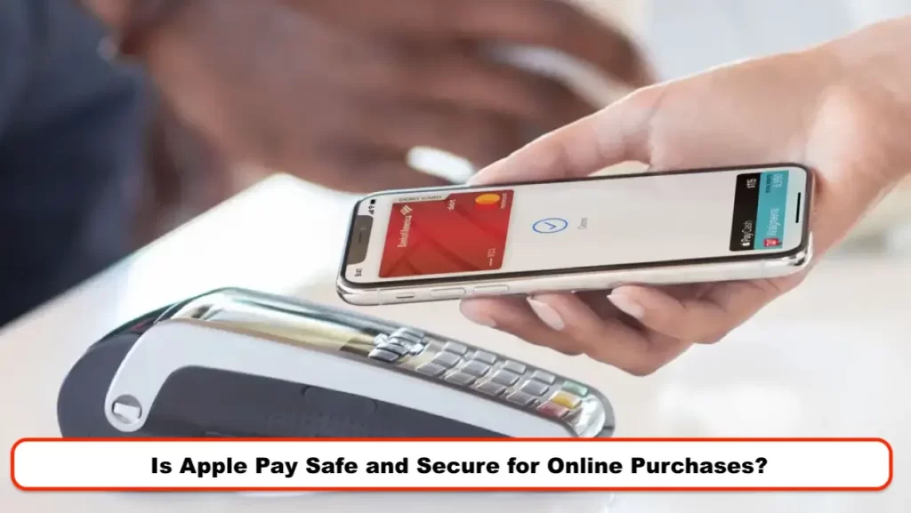 Is Apple Pay Safe and Secure for Online Purchases?