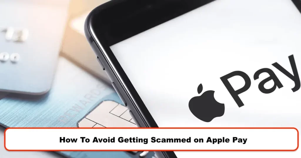 How To Avoid Getting Scammed on Apple Pay